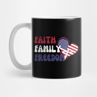 FAITH FAMILY FREEDOM Mug